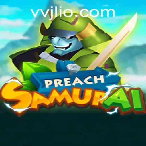 Discover the Intense World of PreachSamurai: A New Frontier in Gaming